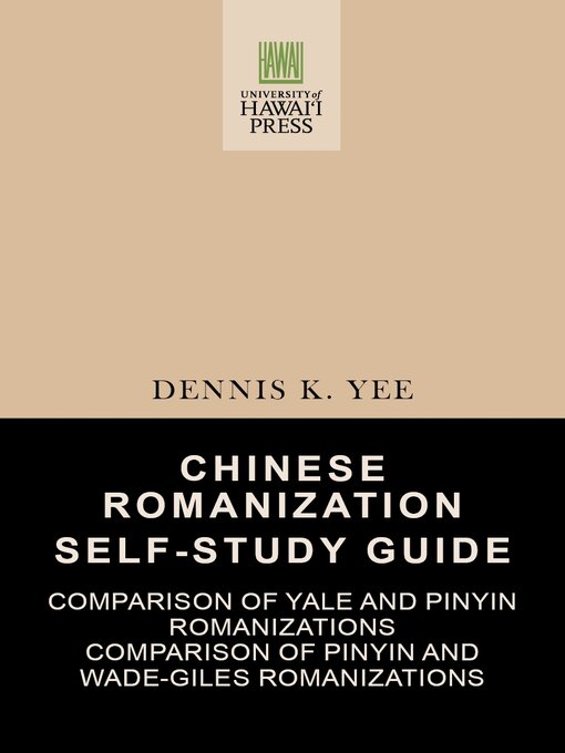 Title details for Chinese Romanization Self-Study Guide by Dennis K. Yee - Available
